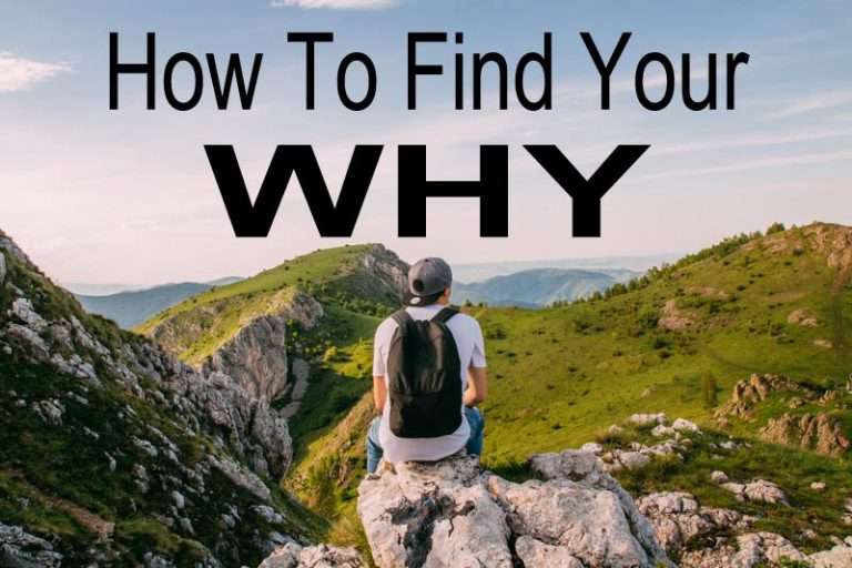 How to Find Your WHY - Your Ultimate Source Of Motivation